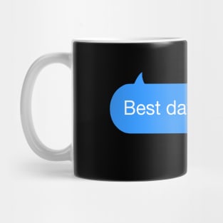 Best Day of My Life text Mug